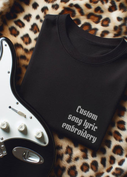 Embroidered t-shirt with any song lyrics, perfect gift for music lovers and birthdays