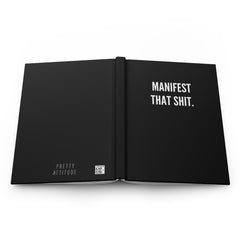 Manifest that Sh*it Hardcover Journal